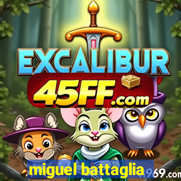 miguel battaglia